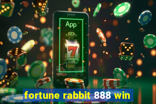 fortune rabbit 888 win